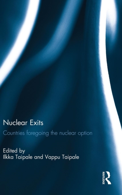 Nuclear Exits : Countries foregoing the nuclear option, Hardback Book