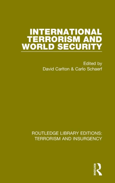 International Terrorism and World Security (RLE: Terrorism & Insurgency), Hardback Book