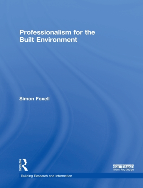 Professionalism for the Built Environment, Hardback Book