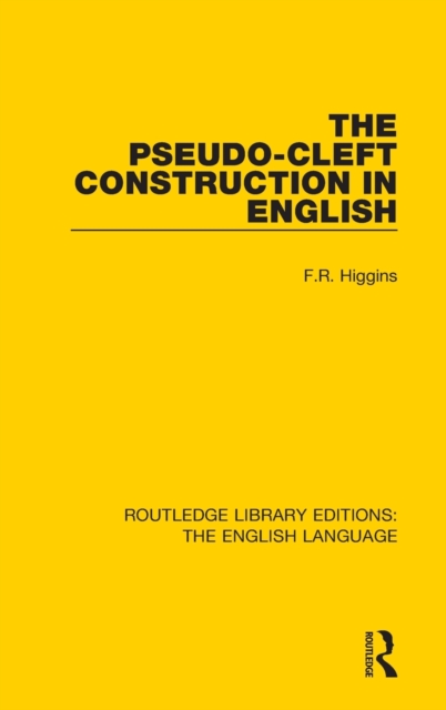 The Pseudo-Cleft Construction in English, Hardback Book