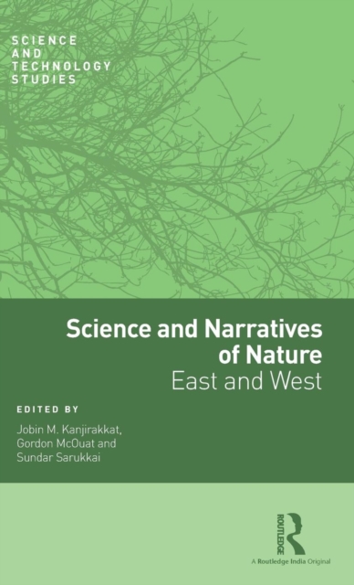 Science and Narratives of Nature : East and West, Hardback Book