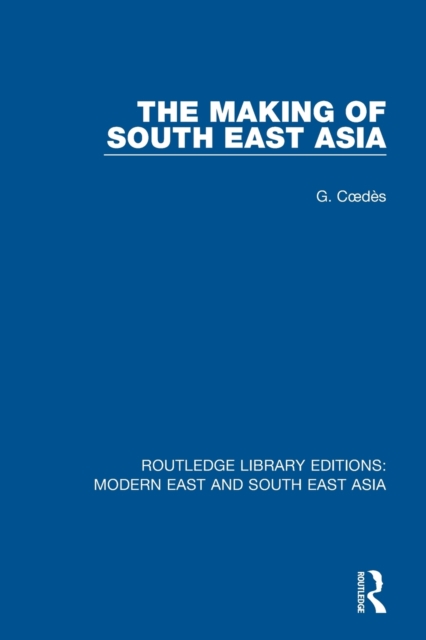The Making of South East Asia, Paperback / softback Book