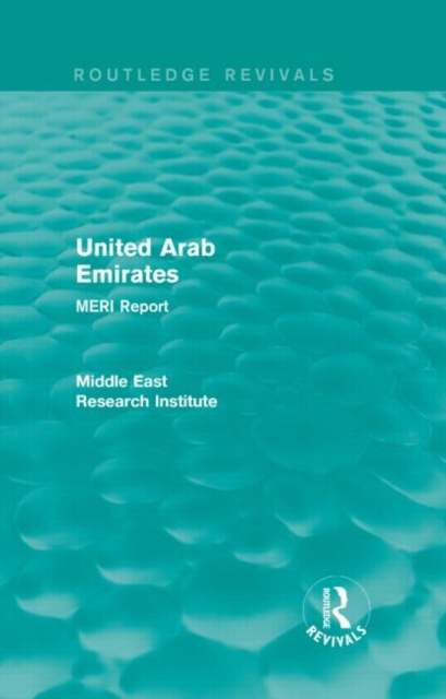 United Arab Emirates (Routledge Revival) : MERI Report, Hardback Book