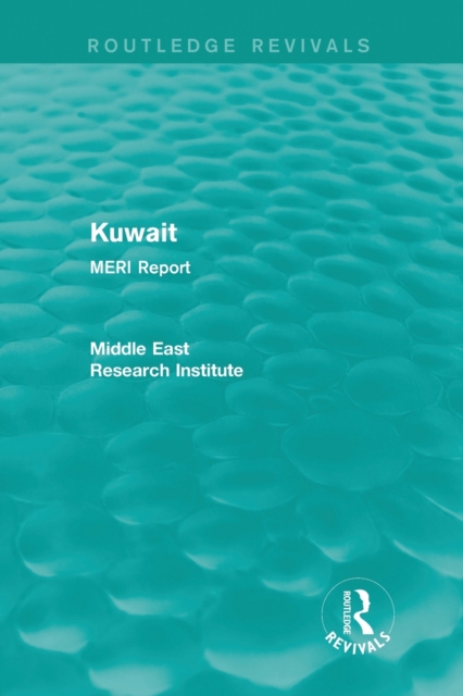 Kuwait (Routledge Revival) : MERI Report, Paperback / softback Book