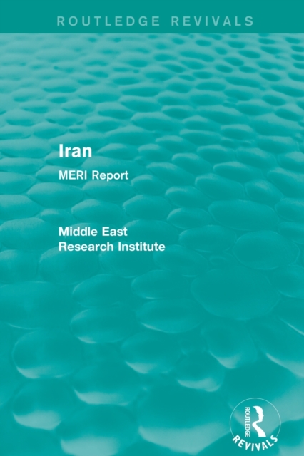 Iran (Routledge Revival) : MERI Report, Paperback / softback Book