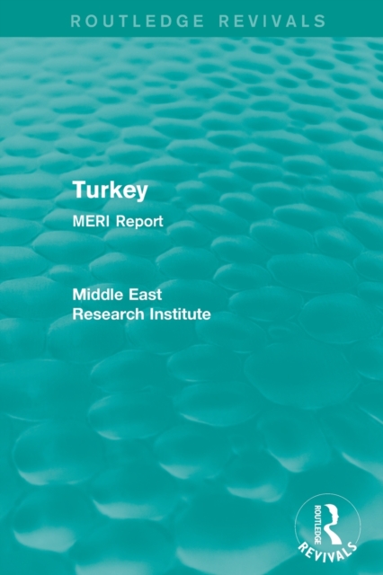Turkey (Routledge Revival) : MERI Report, Paperback / softback Book