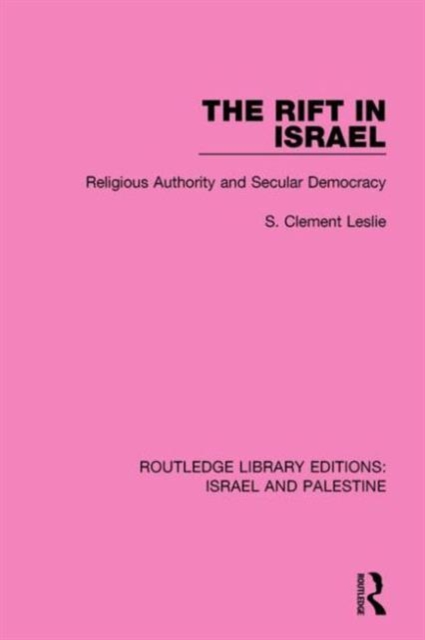 The Rift in Israel : Religious Authority and Secular Democracy, Hardback Book