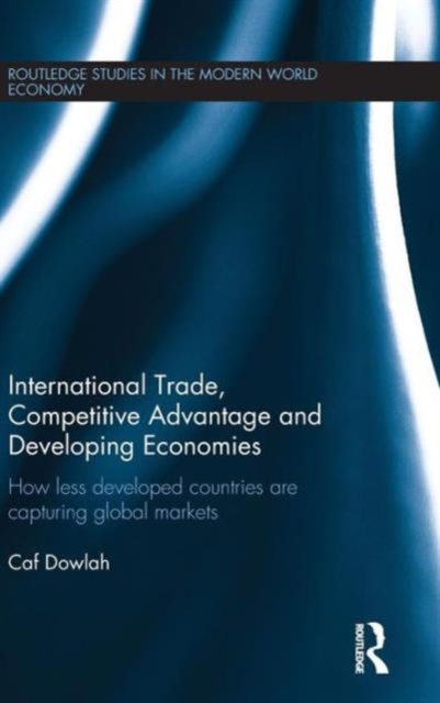 International Trade, Competitive Advantage and Developing Economies : Changing Trade Patterns since the Emergence of the WTO, Hardback Book