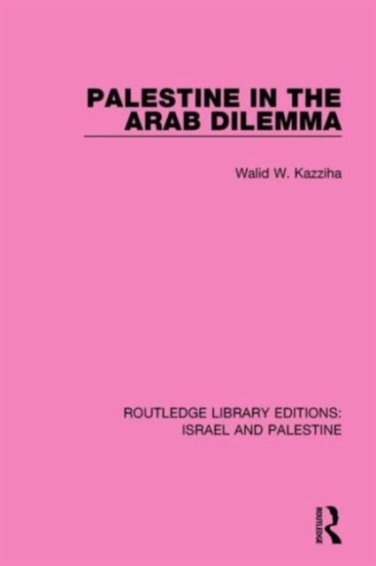 Palestine in the Arab Dilemma, Hardback Book