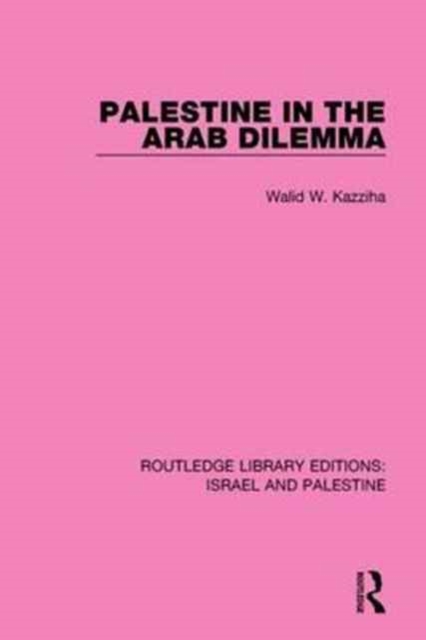 Palestine in the Arab Dilemma, Paperback / softback Book