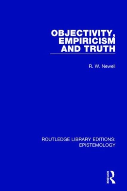 Objectivity, Empiricism and Truth, Hardback Book