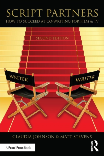 Script Partners: How to Succeed at Co-Writing for Film & TV, Paperback / softback Book