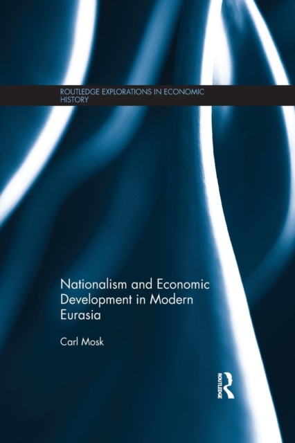 Nationalism and Economic Development in Modern Eurasia, Paperback / softback Book