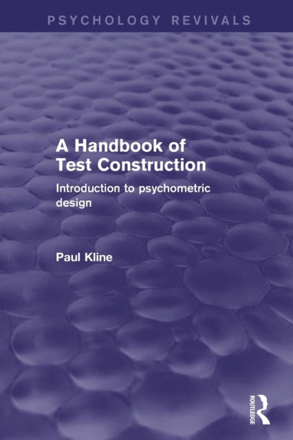 A Handbook of Test Construction (Psychology Revivals) : Introduction to Psychometric Design, Paperback / softback Book
