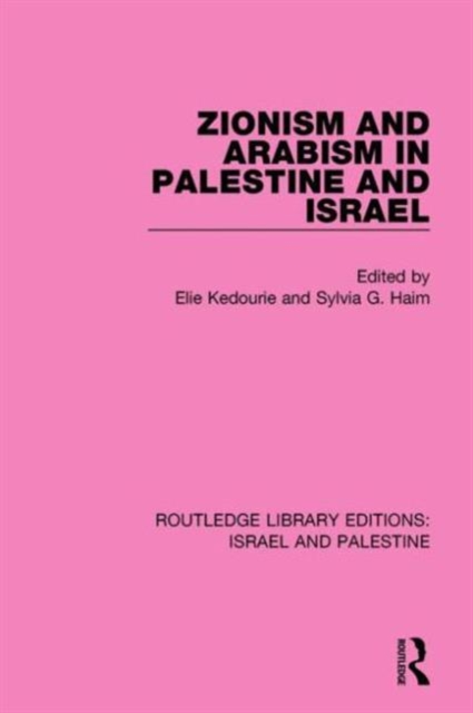 Zionism and Arabism in Palestine and Israel, Hardback Book