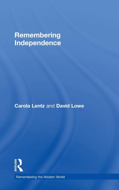 Remembering Independence, Hardback Book