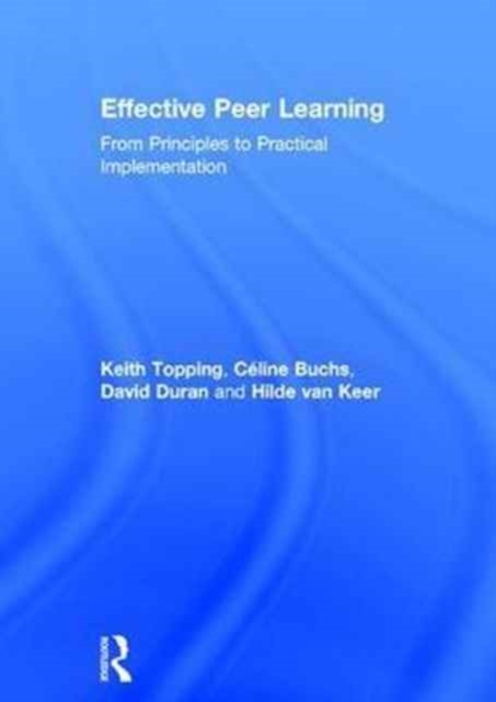 Effective Peer Learning : From Principles to Practical Implementation, Hardback Book