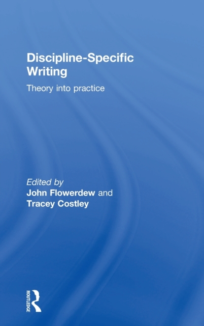 Discipline-Specific Writing : Theory into practice, Hardback Book