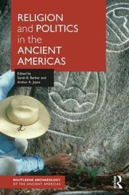 Religion and Politics in the Ancient Americas, Hardback Book