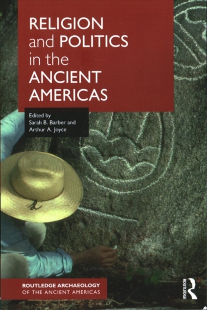 Religion and Politics in the Ancient Americas, Paperback / softback Book