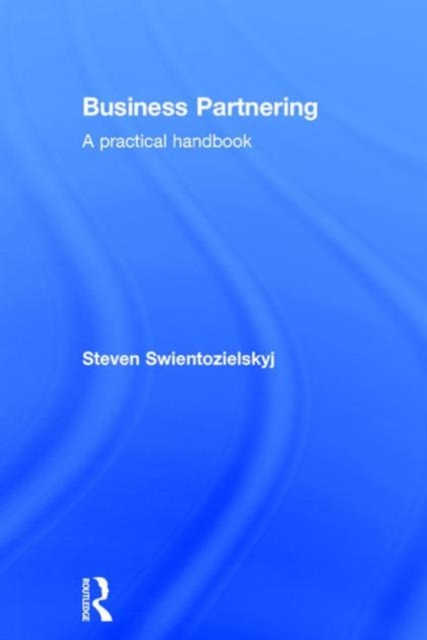 Business Partnering : A Practical Handbook, Hardback Book