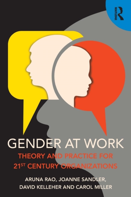 Gender at Work : Theory and Practice for 21st Century Organizations, Paperback / softback Book