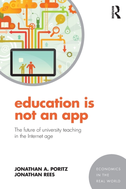 Education Is Not an App : The future of university teaching in the Internet age, Paperback / softback Book