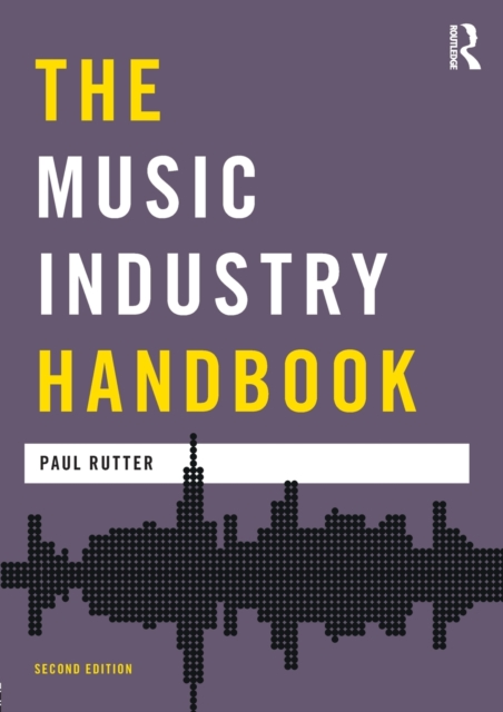 The Music Industry Handbook, Paperback / softback Book