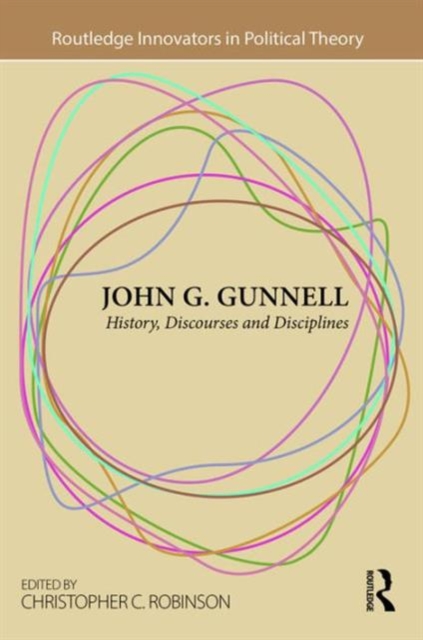 John G. Gunnell : History, Discourses and Disciplines, Hardback Book
