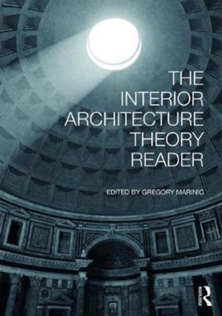 The Interior Architecture Theory Reader, Hardback Book