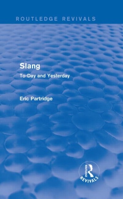 Slang : To-Day and Yesterday, Hardback Book