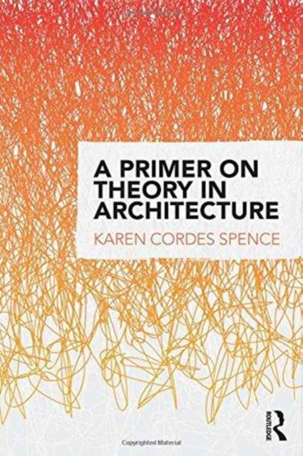 A Primer on Theory in Architecture, Hardback Book