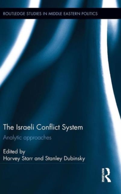 The Israeli Conflict System : Analytic Approaches, Hardback Book