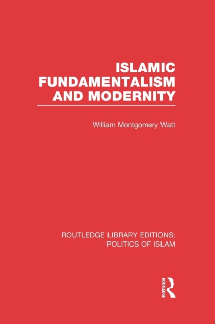 Islamic Fundamentalism and Modernity, Paperback / softback Book