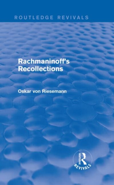 Rachmaninoff's Recollections (Routledge Revivals), Hardback Book