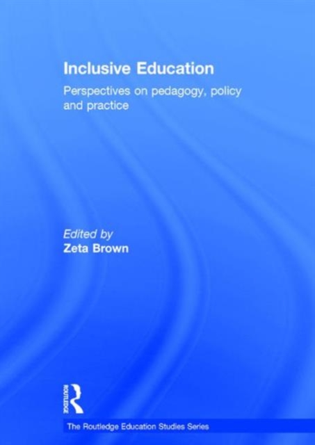 Inclusive Education : Perspectives on pedagogy, policy and practice, Hardback Book