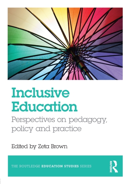 Inclusive Education : Perspectives on pedagogy, policy and practice, Paperback / softback Book