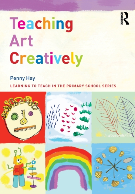 Teaching Art Creatively, Paperback / softback Book
