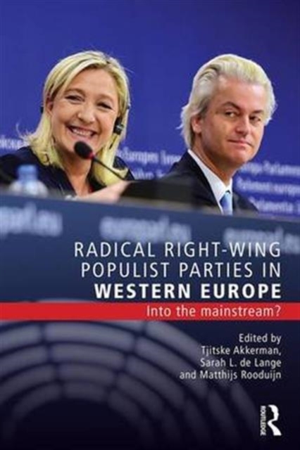 Radical Right-Wing Populist Parties in Western Europe : Into the Mainstream?, Hardback Book