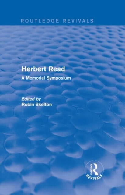 Herbert Read : A Memorial Symposium, Hardback Book
