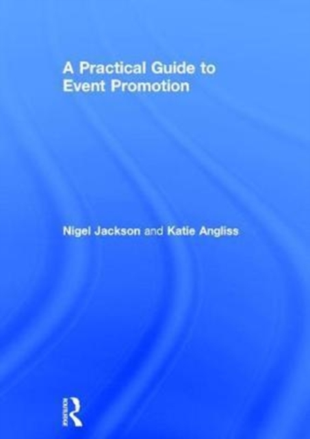 A Practical Guide to Event Promotion, Hardback Book
