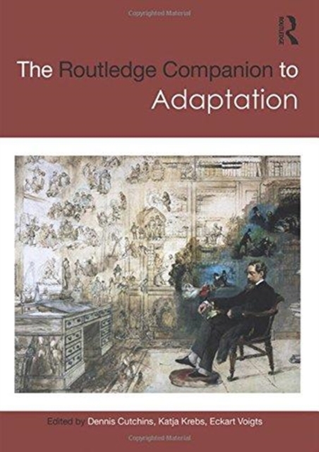 The Routledge Companion to Adaptation, Hardback Book