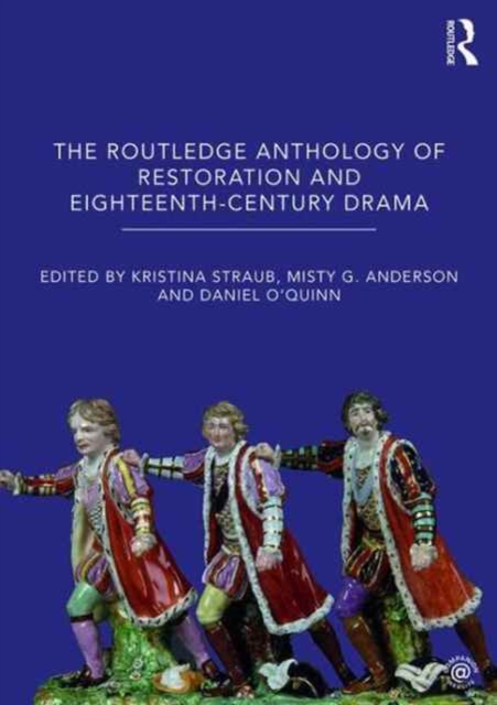 The Routledge Anthology of Restoration and Eighteenth-Century Drama, Paperback / softback Book