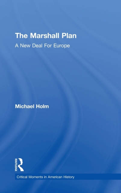 The Marshall Plan : A New Deal For Europe, Hardback Book