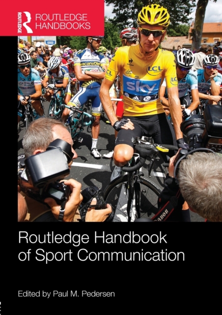 Routledge Handbook of Sport Communication, Paperback / softback Book