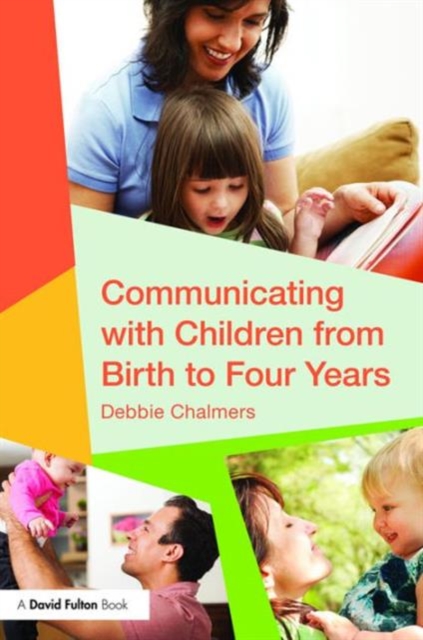Communicating with Children from Birth to Four Years, Paperback / softback Book