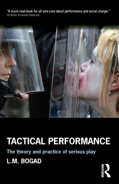 Tactical Performance : Serious Play and Social Movements, Paperback / softback Book