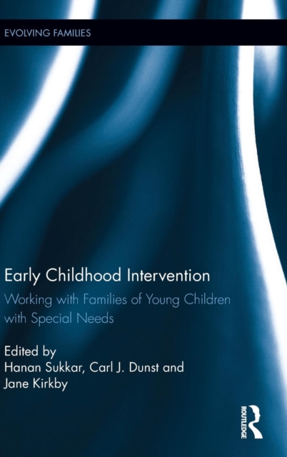 Early Childhood Intervention : Working with Families of Young Children with Special Needs, Hardback Book