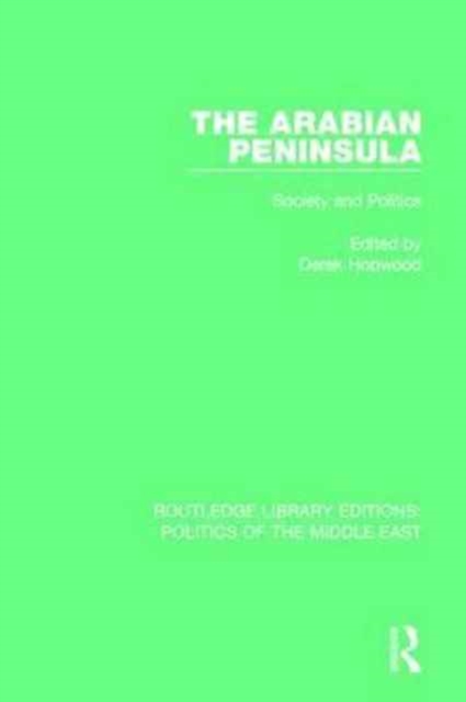 The Arabian Peninsula : Society and Politics, Paperback / softback Book