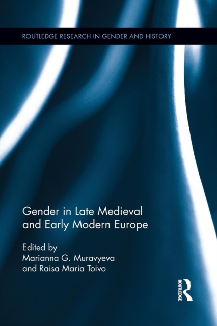 Gender in Late Medieval and Early Modern Europe, Paperback / softback Book